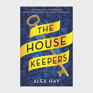 The Housekeepers by Alex Hay