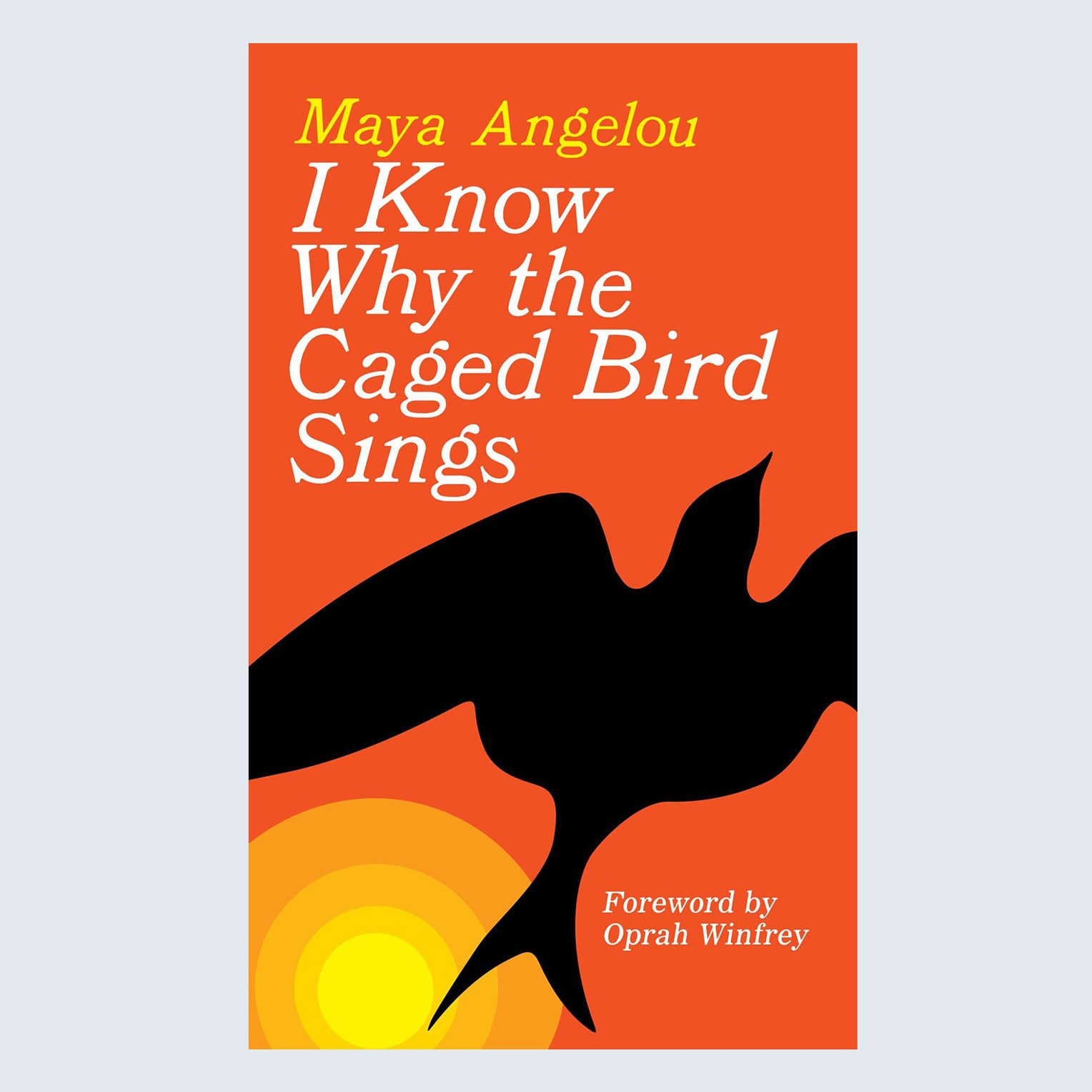 I Know Why the Caged Bird Sings by Maya Angelou