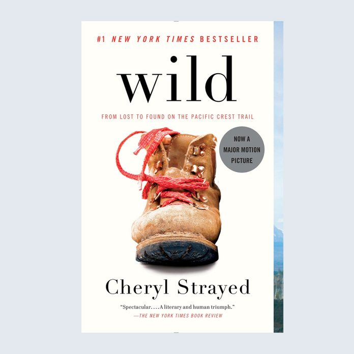 Wild: From Lost to Found on the Pacific Crest Trail by Cheryl Strayed