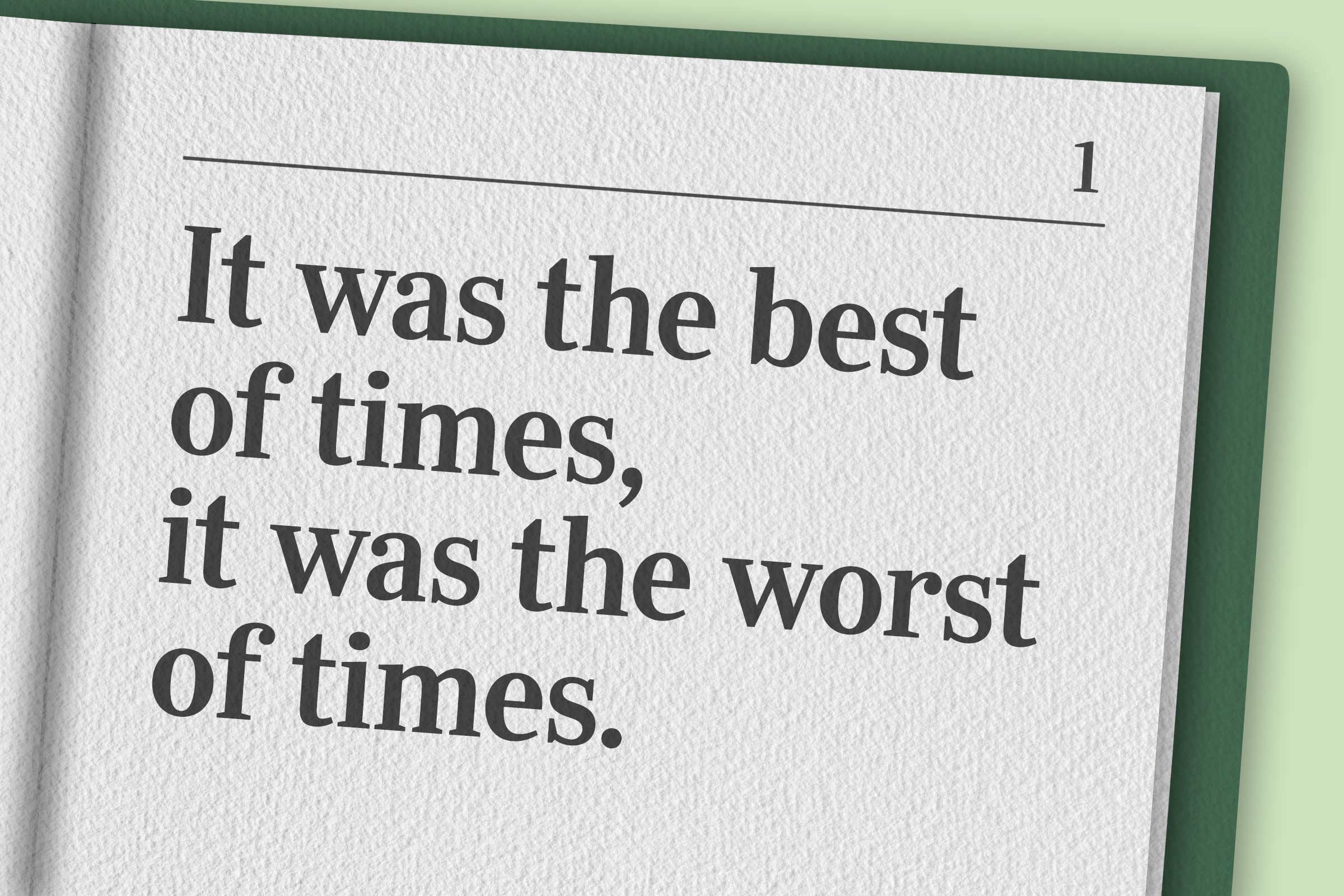 "It was the best of times, it was the worst of times."