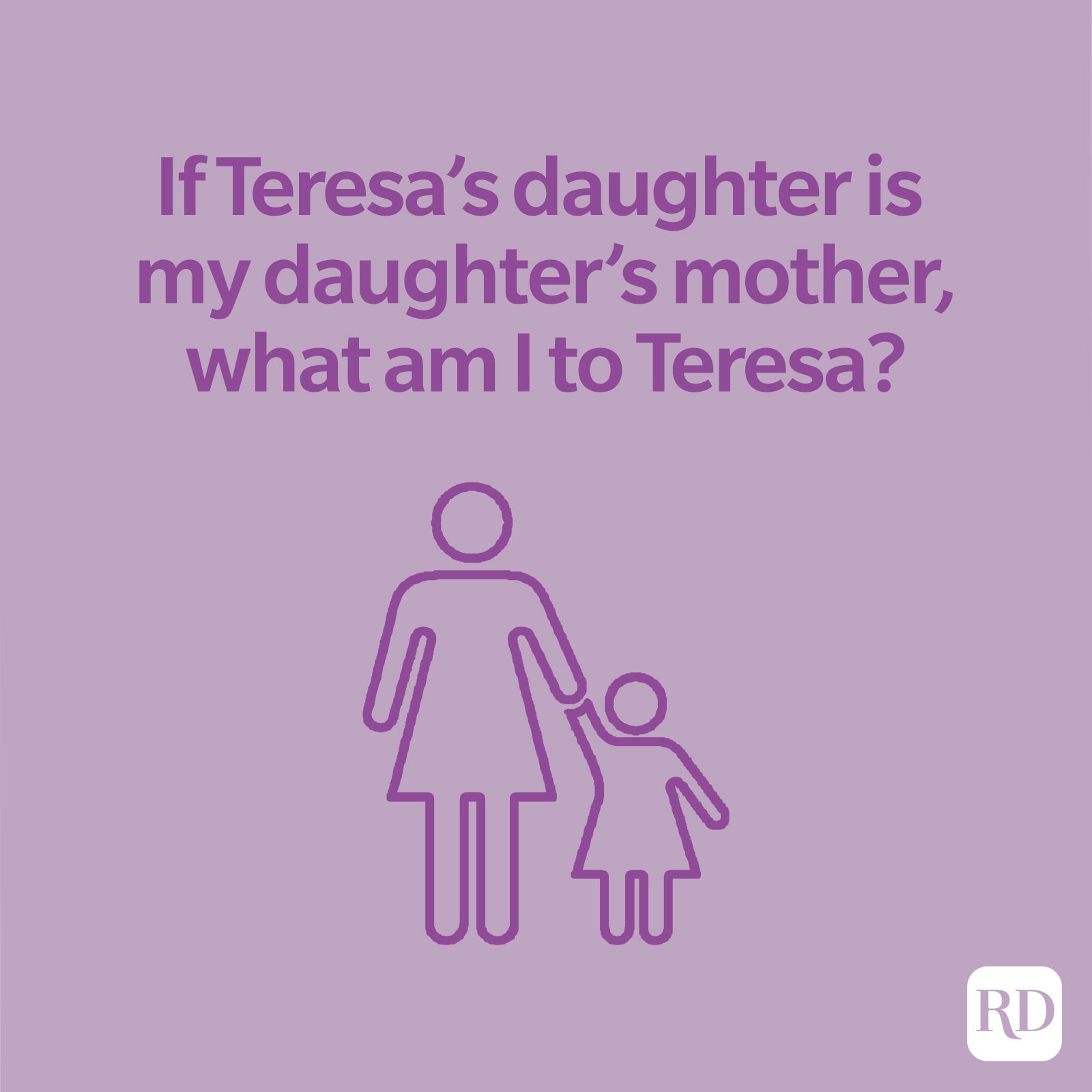 If Teresa’s Daughter Is My Daughter’s Mother: Answer to the Viral Riddle