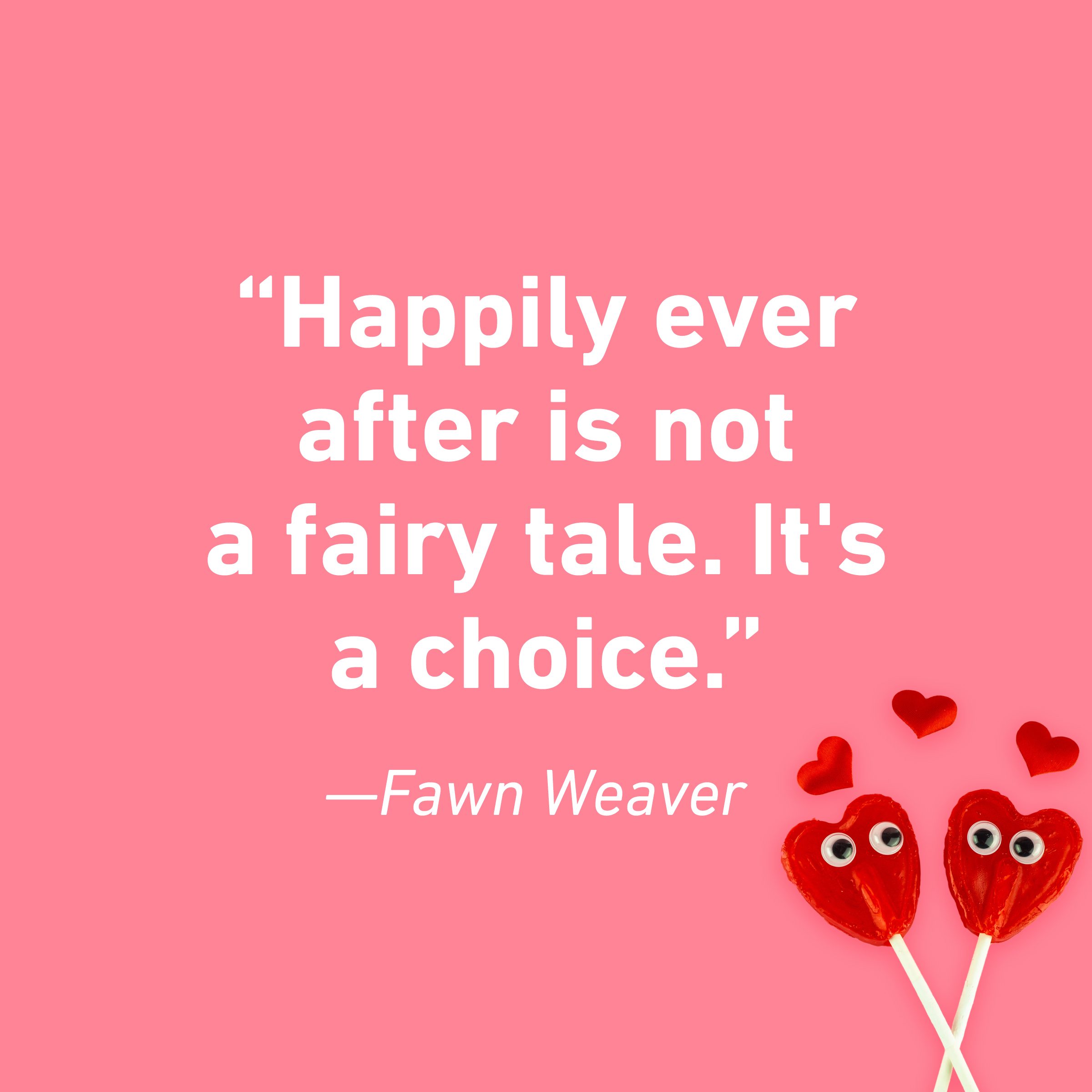 Fawn Weaver Relationship Quotes That Celebrate Love