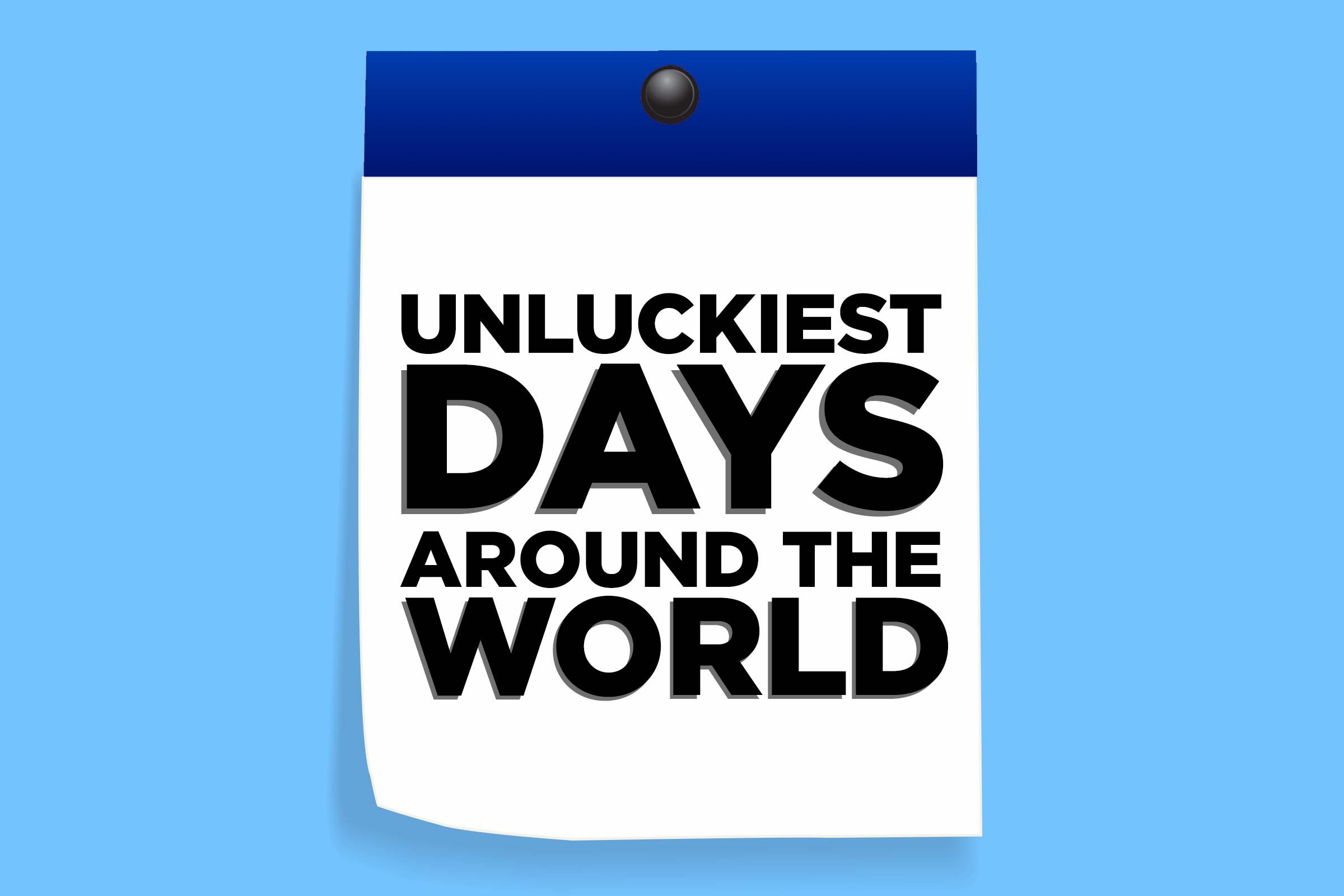 unluckiest days