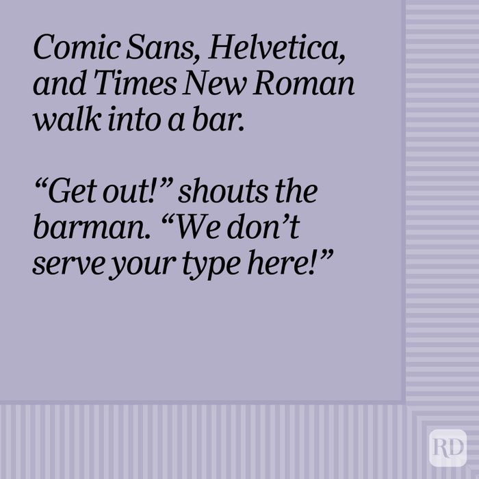 Comic Sans, Helvetica, And Times New Roman Walk Into A Bar Bar Joke