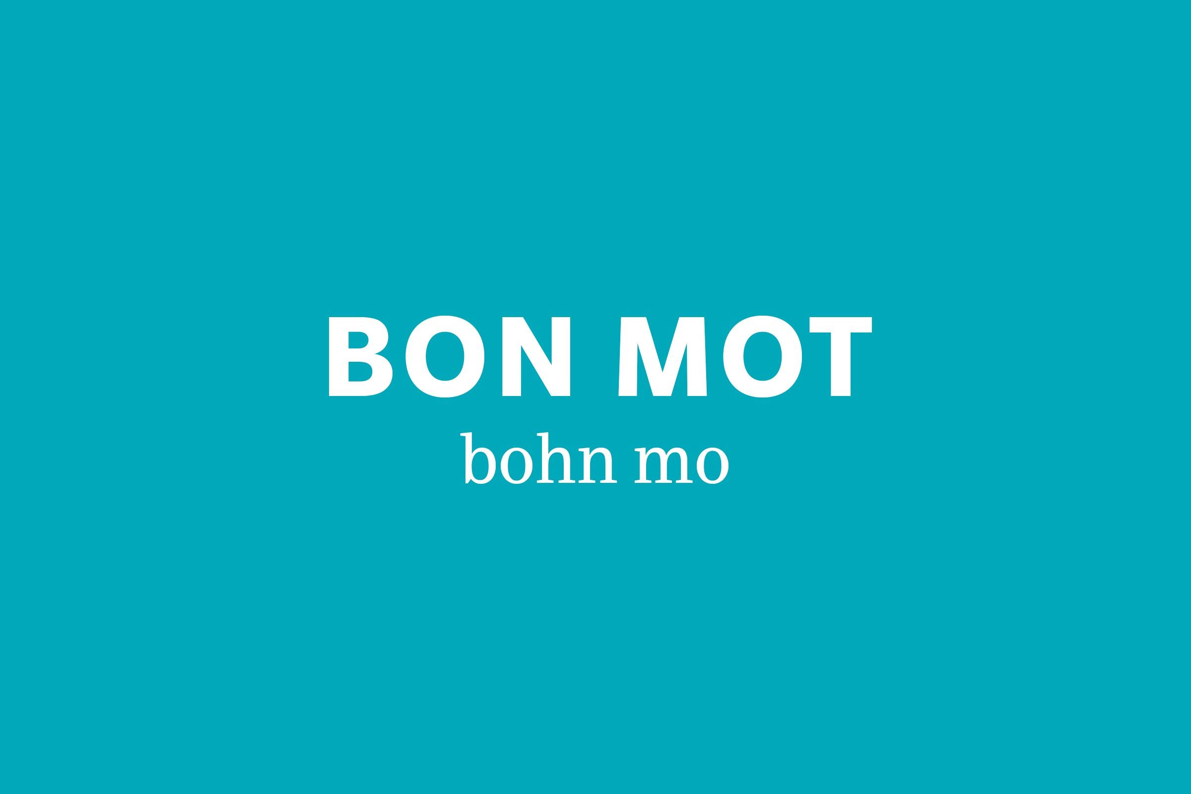 bon mot pronunciation