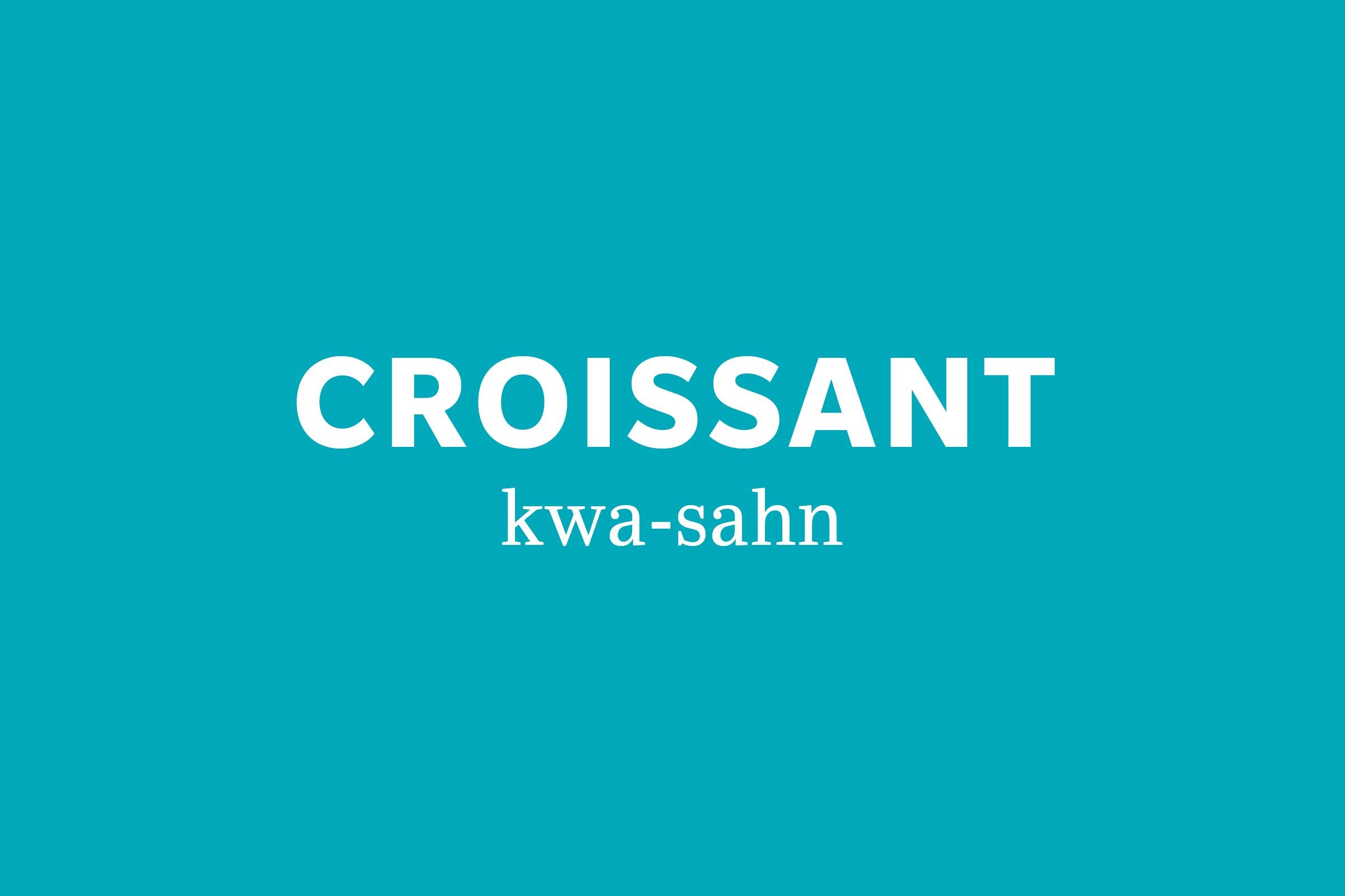 croissant pronunciation
