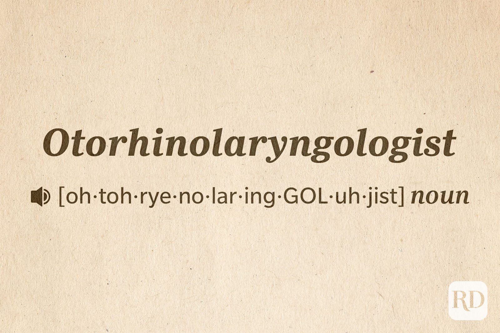 14 Hard Words To Pronounce Text: Otorhinolaryngologist