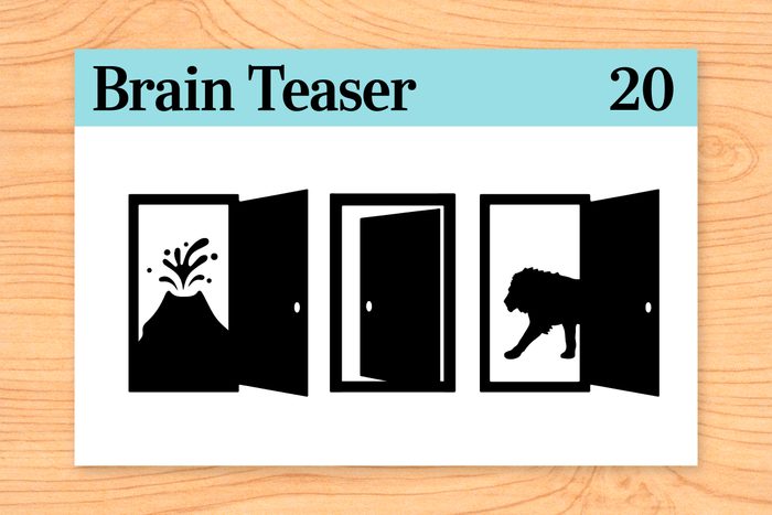 You're escaping a maze, and there are three doors in front of you. The door on the left leads to a pit of lava. The door in the center leads to a room filled with deadly gas. The door on the right leads to a lion that hasn't eaten in three months. Which door do you choose?