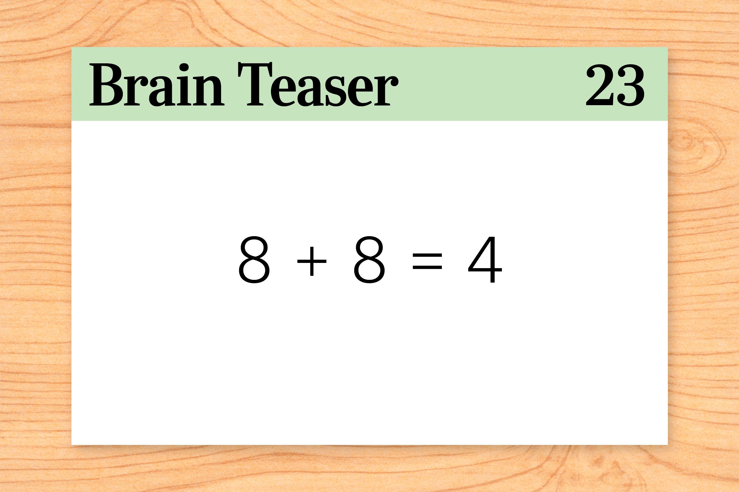 How can 8 + 8 = 4?