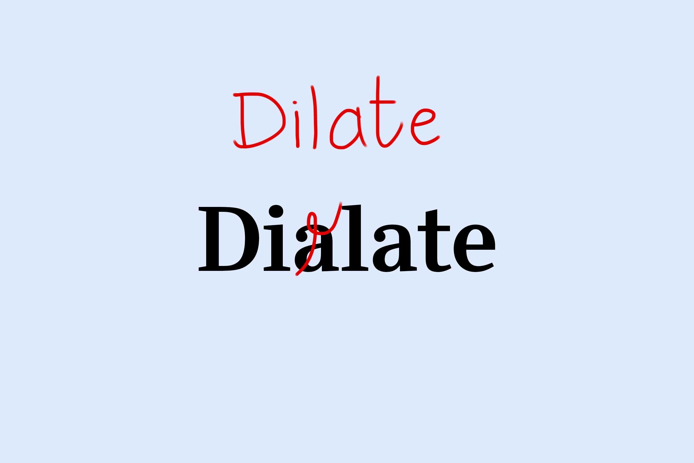 dilate