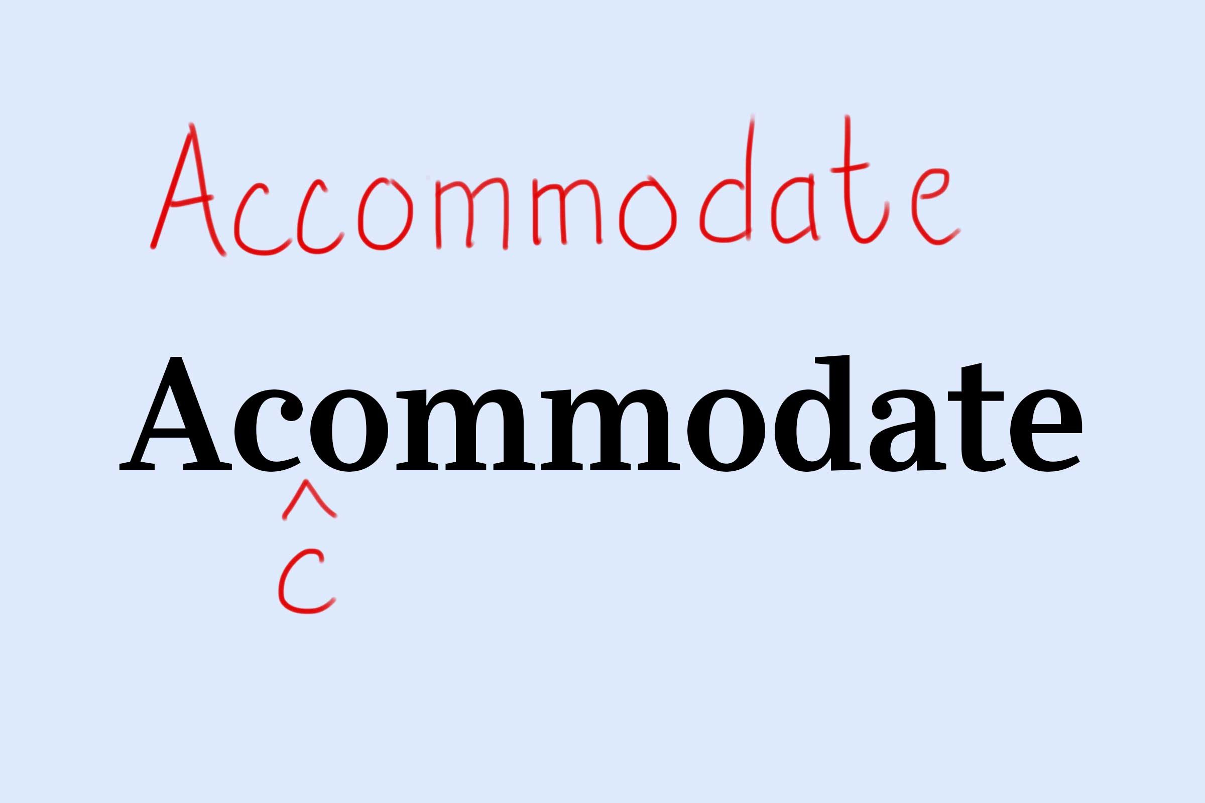 accommodate