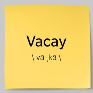 vacay sticky note