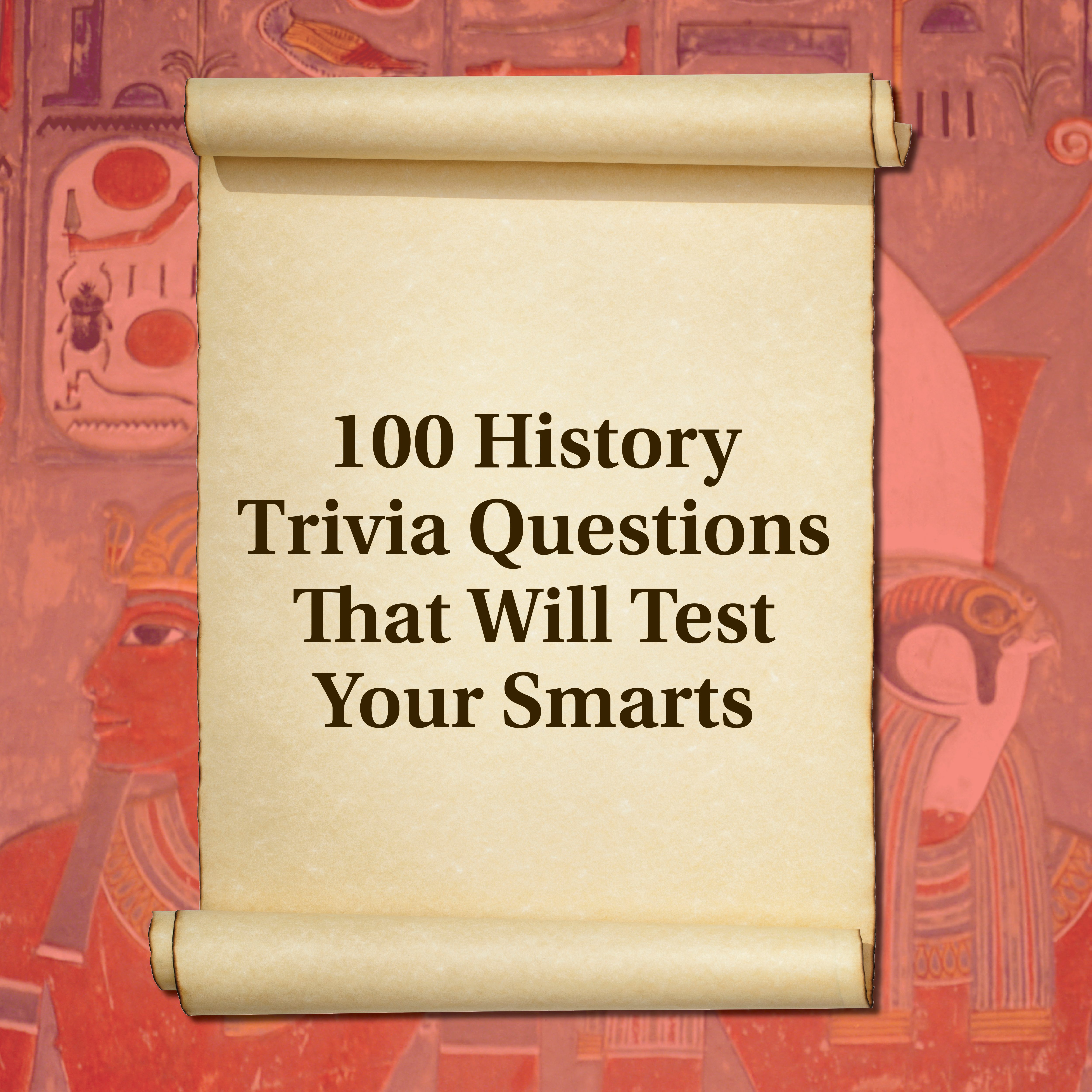 Scroll that says "100 trivia questions that will test your smarts"