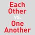 This Is the Correct Way to Use â€œEach Otherâ€  and â€œOne Anotherâ€ 