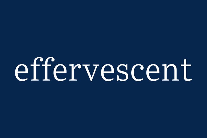 Fancy Word Effervescent