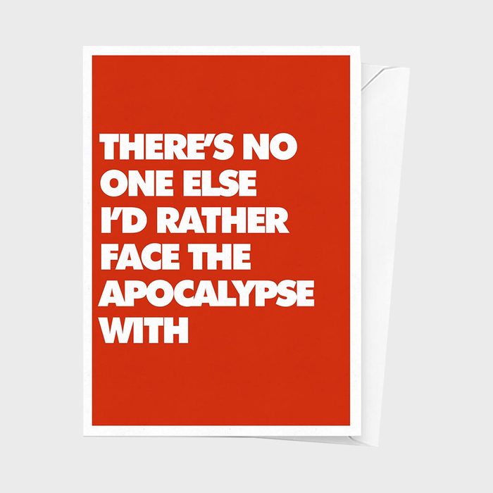 Theres No One Else Id Rather Face The Apocalypse With Card