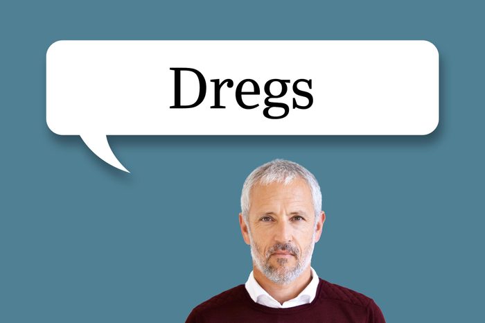 man with speech bubble "dregs"