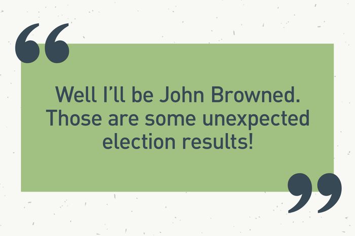 green text box. "well i'll be john browned. those are some unexpected election results!"