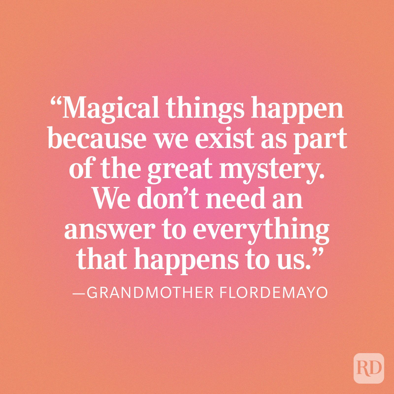 Grandmother Flordemayo Mystery Life Quote