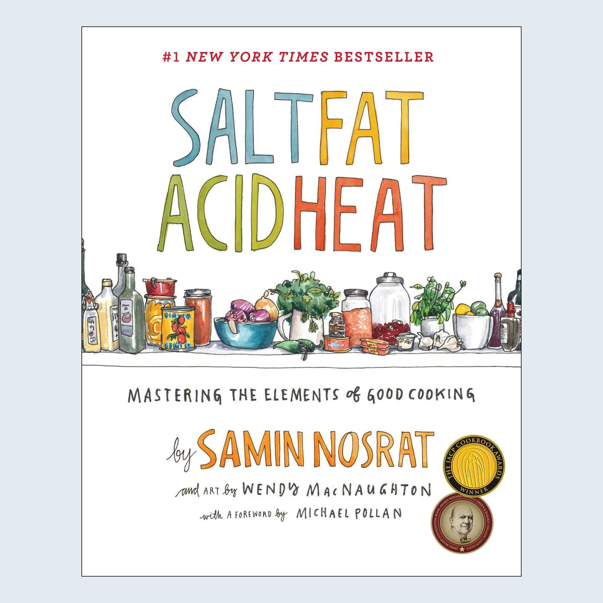 Salt Fat Acid Heat by Samin Nosrat