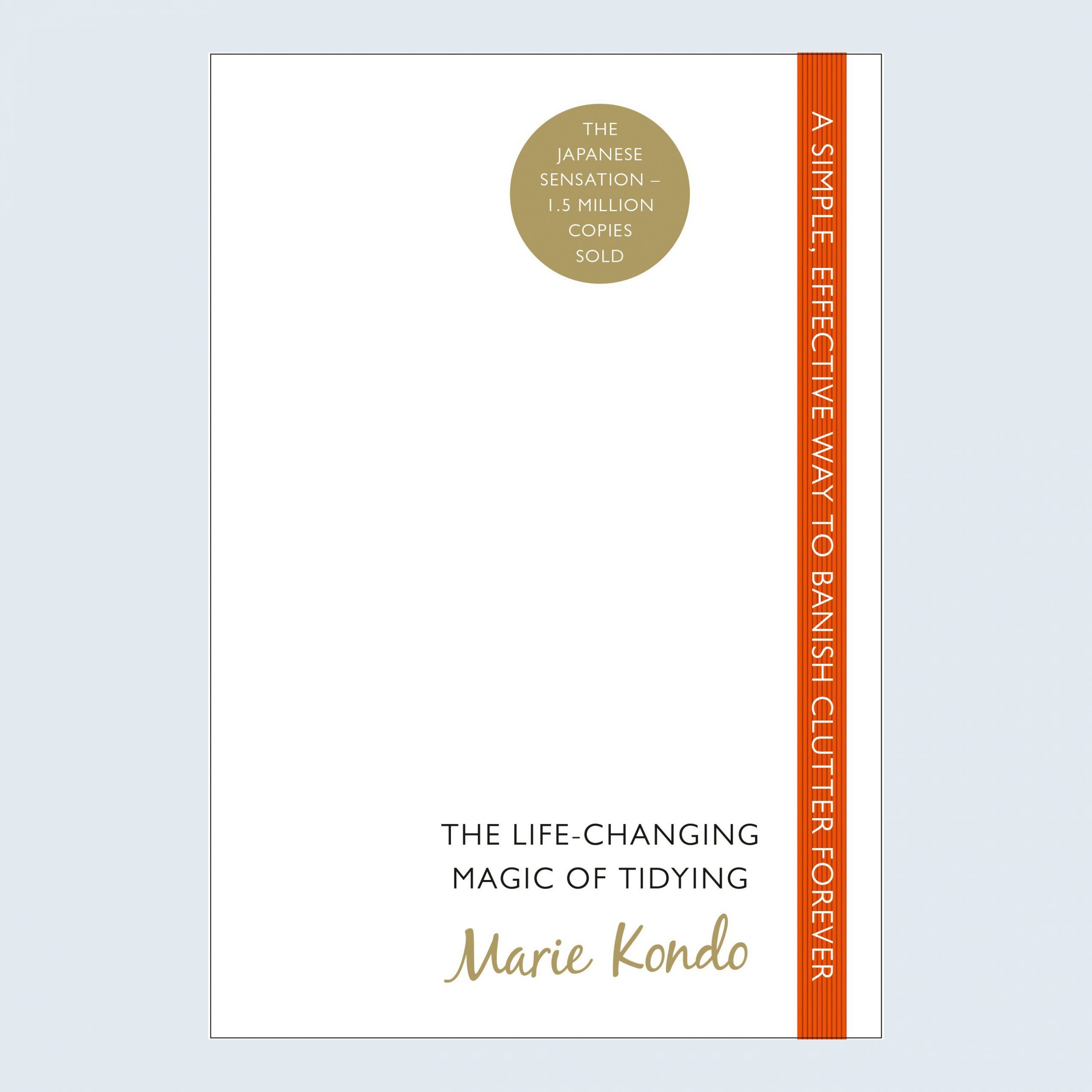 The Life-Changing Magic of Tidying Up by Marie Kondo