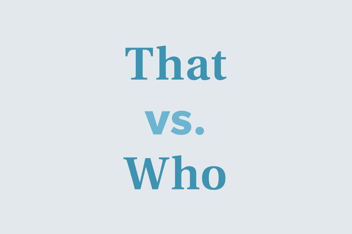 Using that when you mean who
