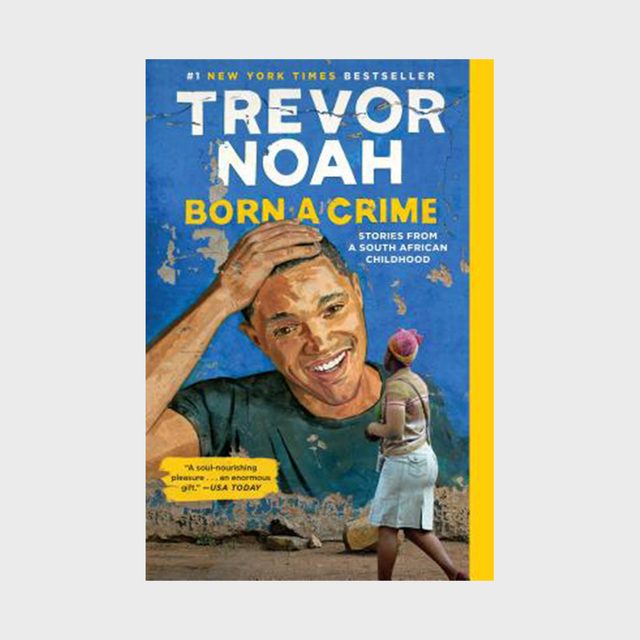Born A Crime Stories From A South African Childhood By Trevor Noah