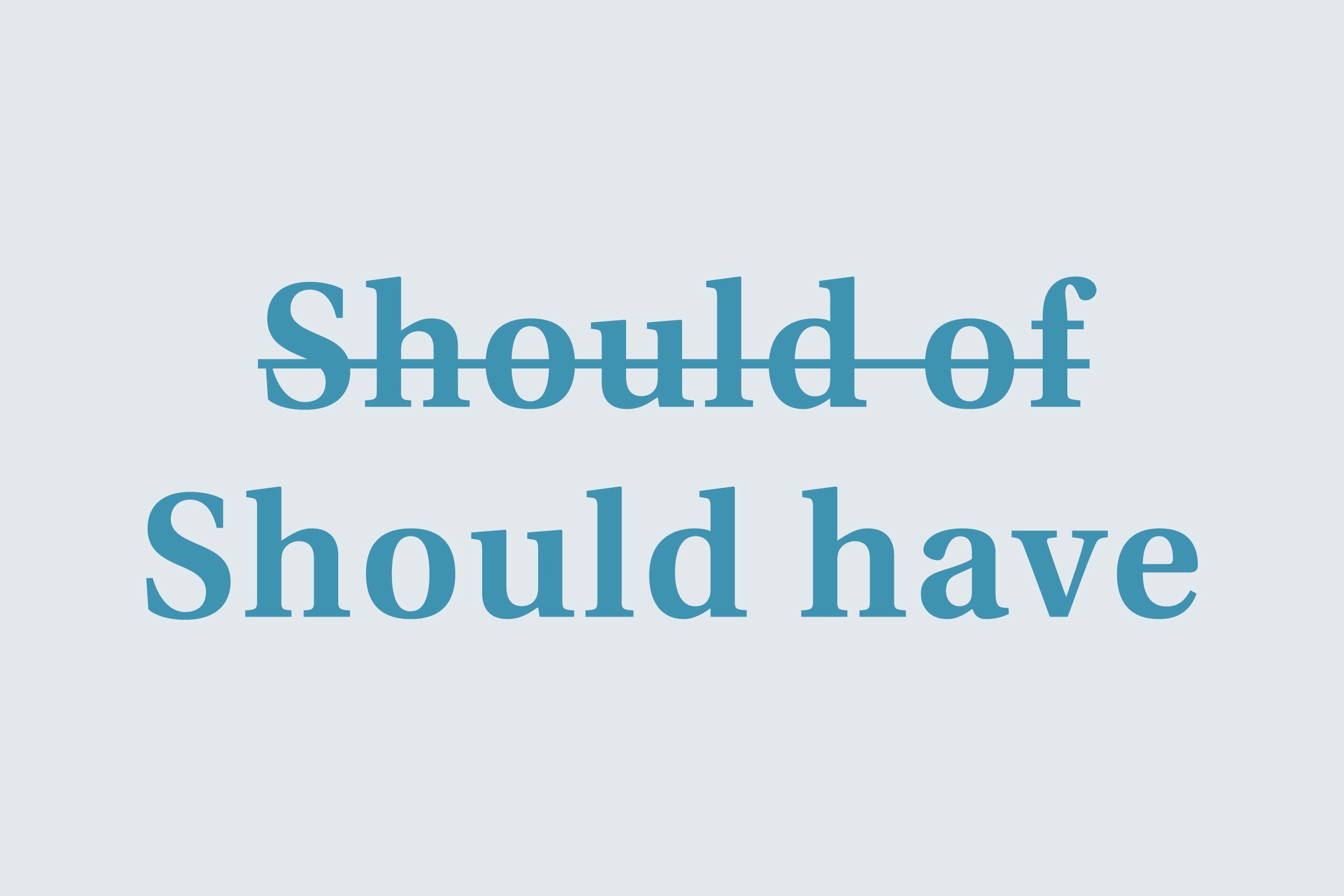 "Should Of" crossed out above "Should Have"