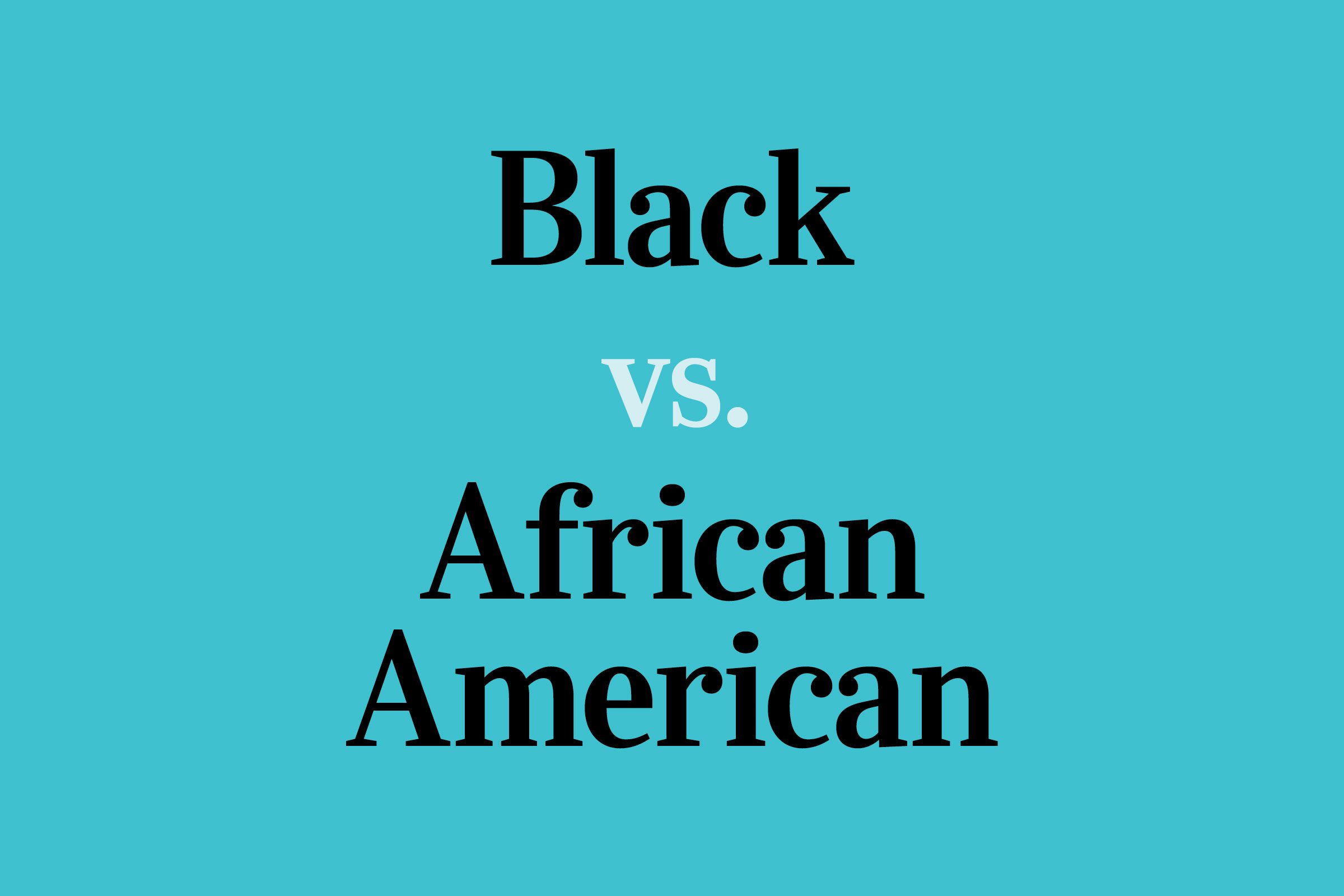 Black or African American: Which Term You Should Be Using