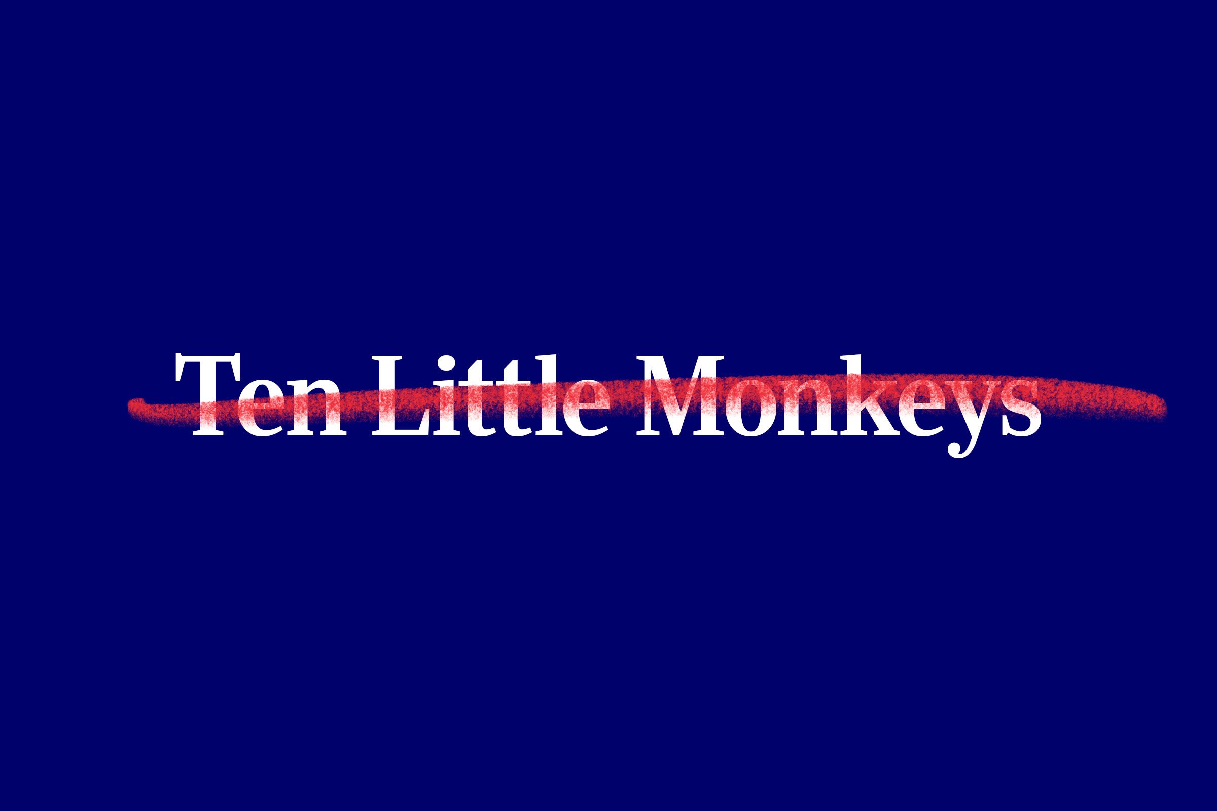 nursery rhyme title (Ten Little Monkeys) with red strikethrough overlay