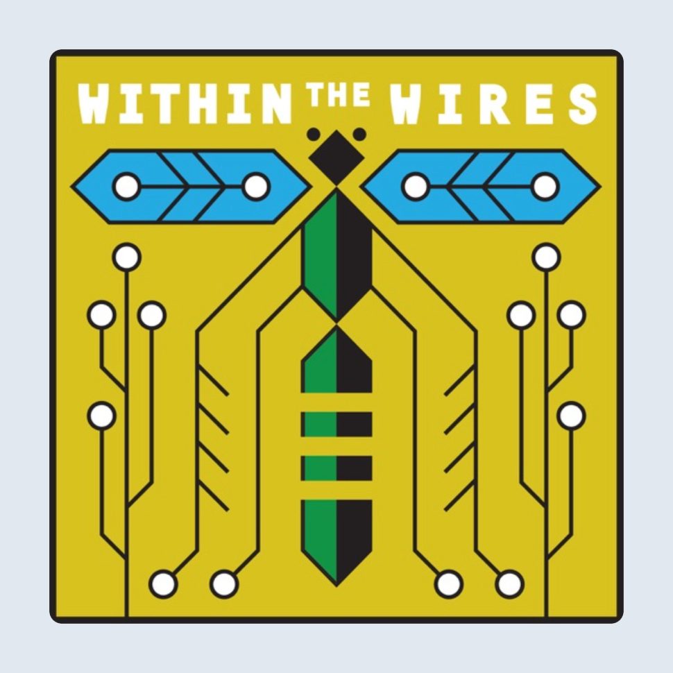 Within the Wires