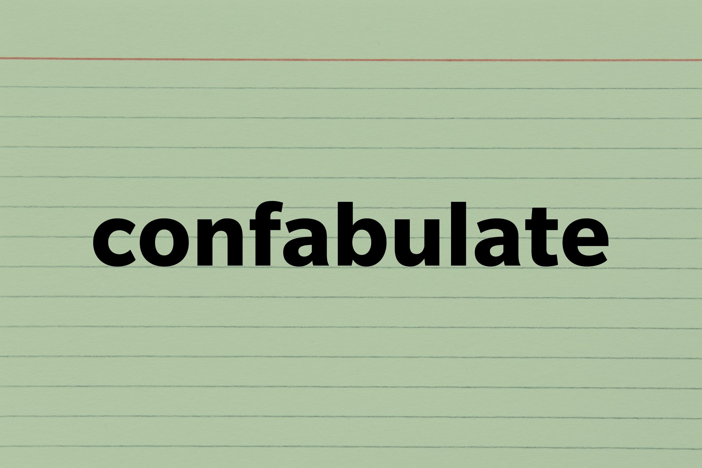 Confabulate