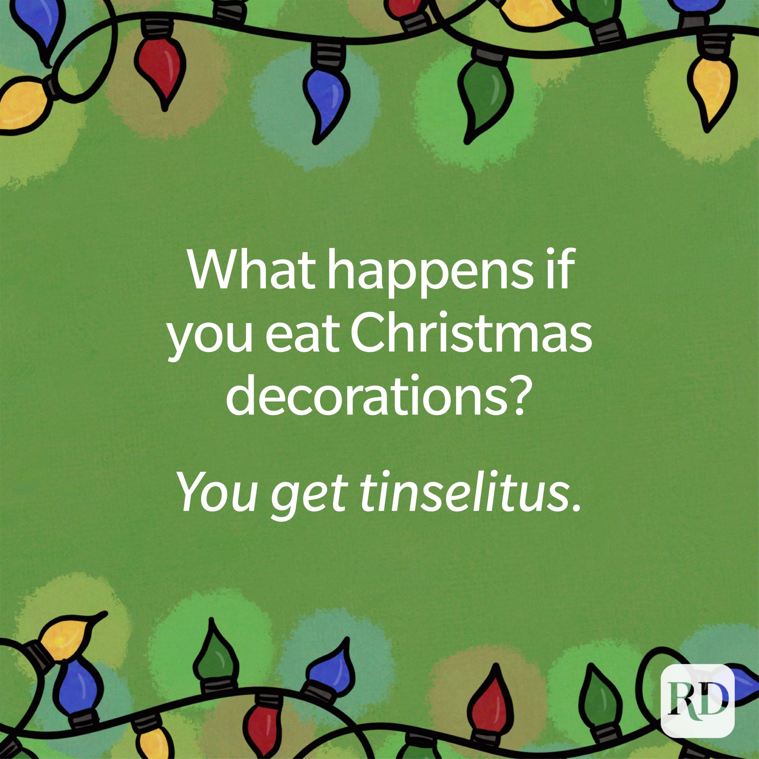 What happens if you eat Christmas decorations?