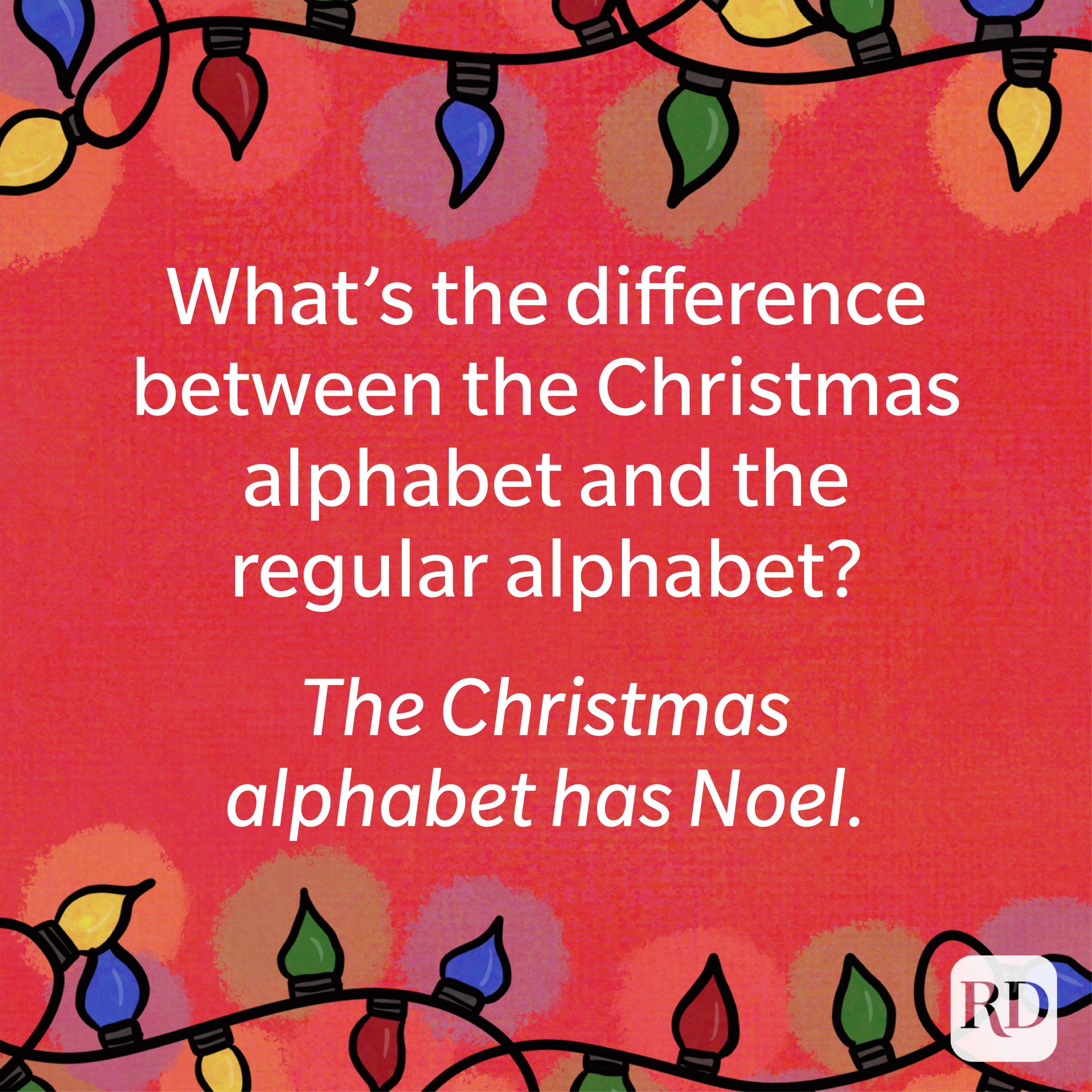 What's the difference between the Christmas alphabet and the regular alphabet?