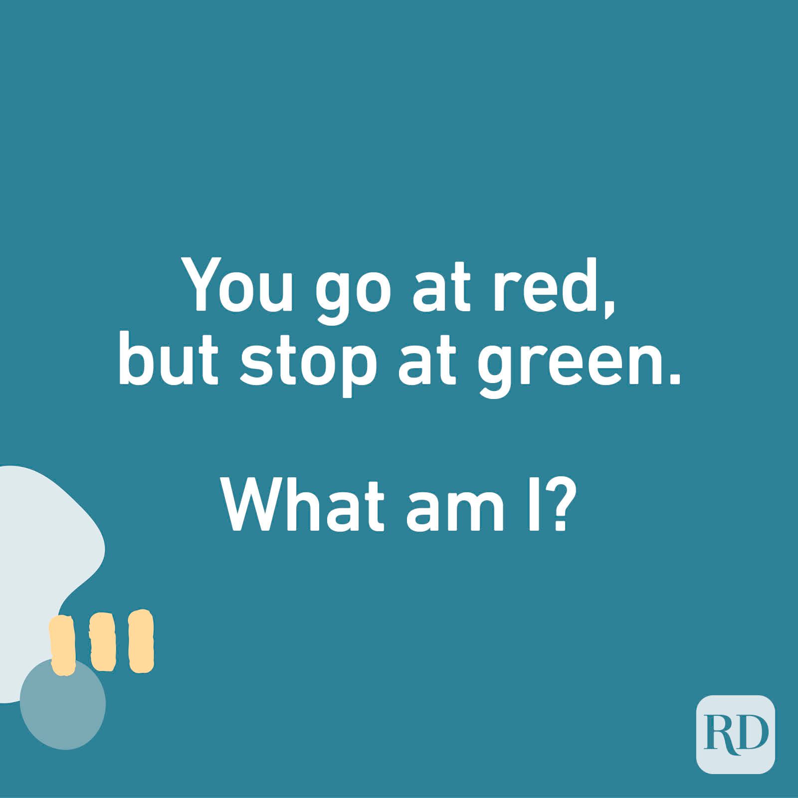 You go at red, but stop at green. What am I?