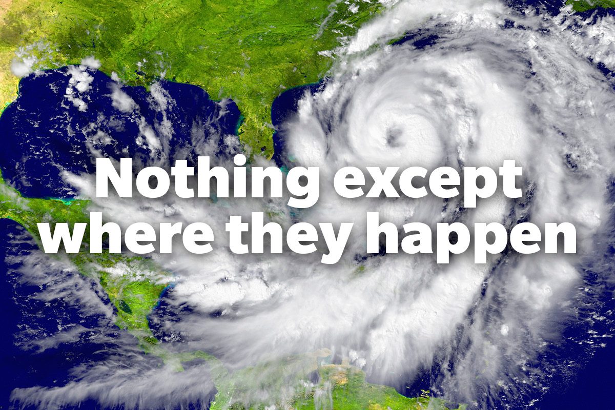 Nothing except where they happen.