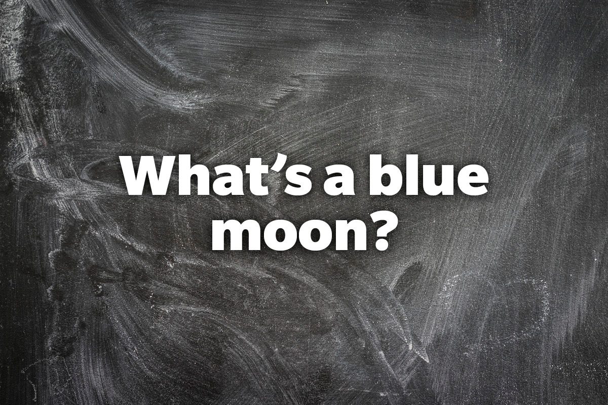 What's a blue moon?