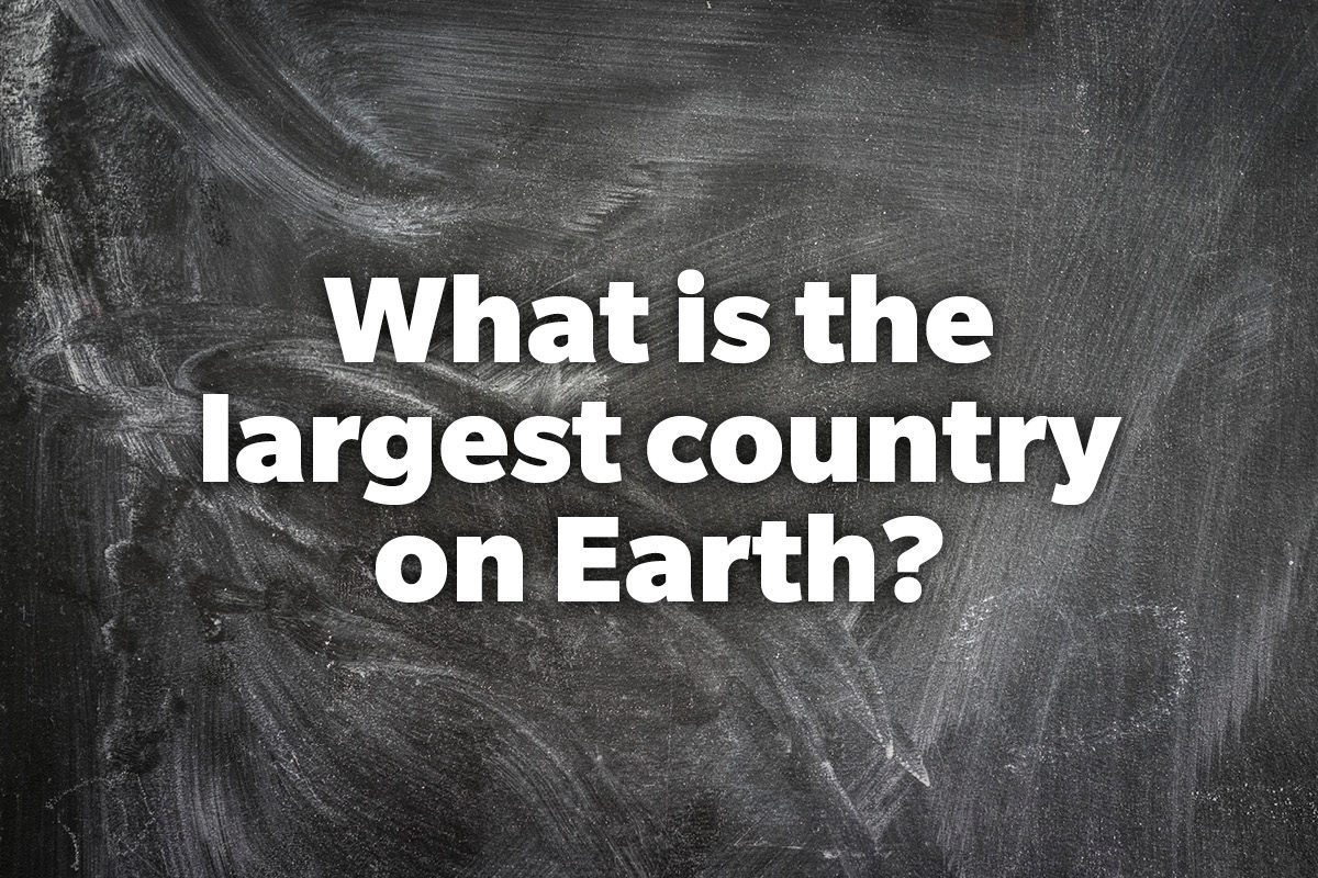 What is the largest country on Earth?