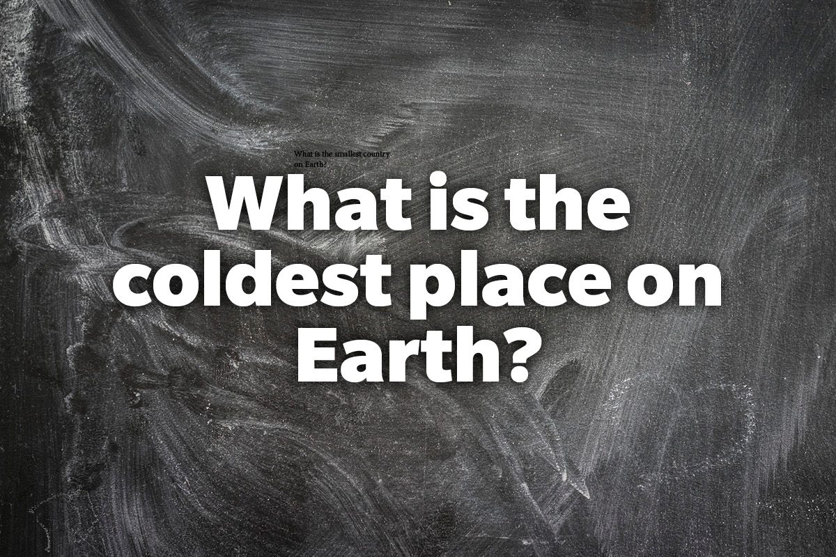 What is the coldest place on Earth?