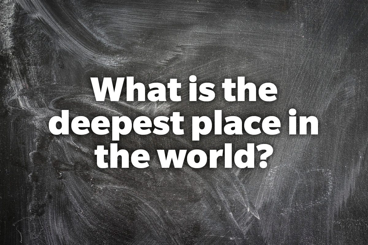 What is the deepest place in the world?