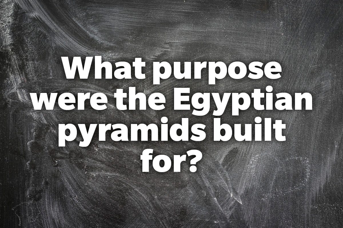 What purpose were the Egyptian pyramids built for?