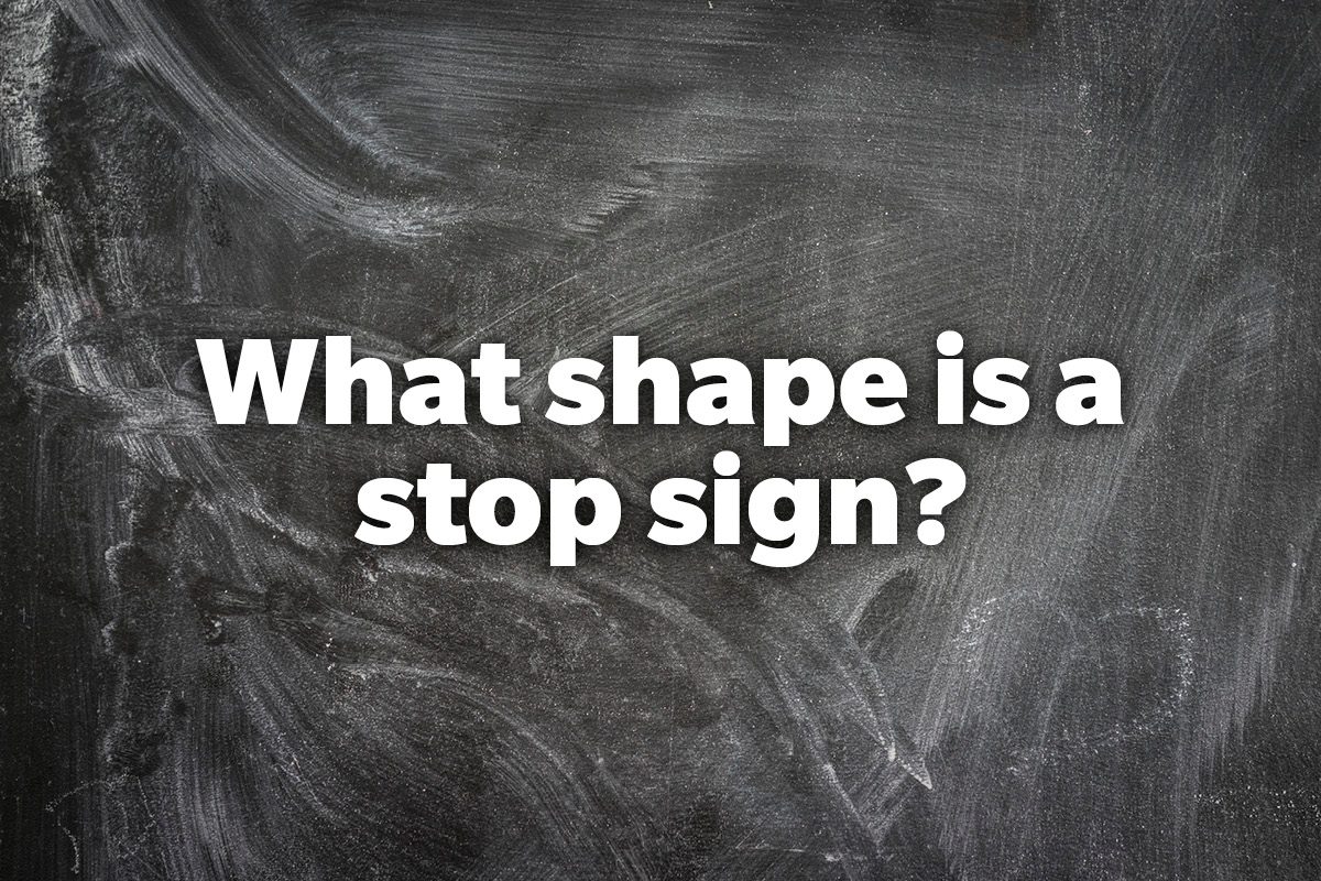 What shape is a stop sign?