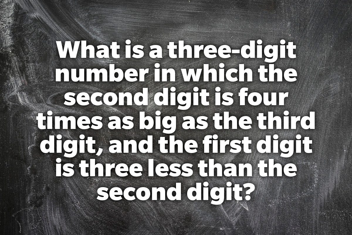 What is a three-digit number in which the second digit is four times as big as the third digit, and the first digit is three less than the second digit?