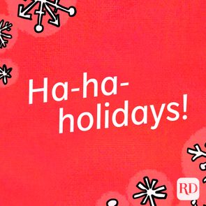 Ha-ha-holidays!