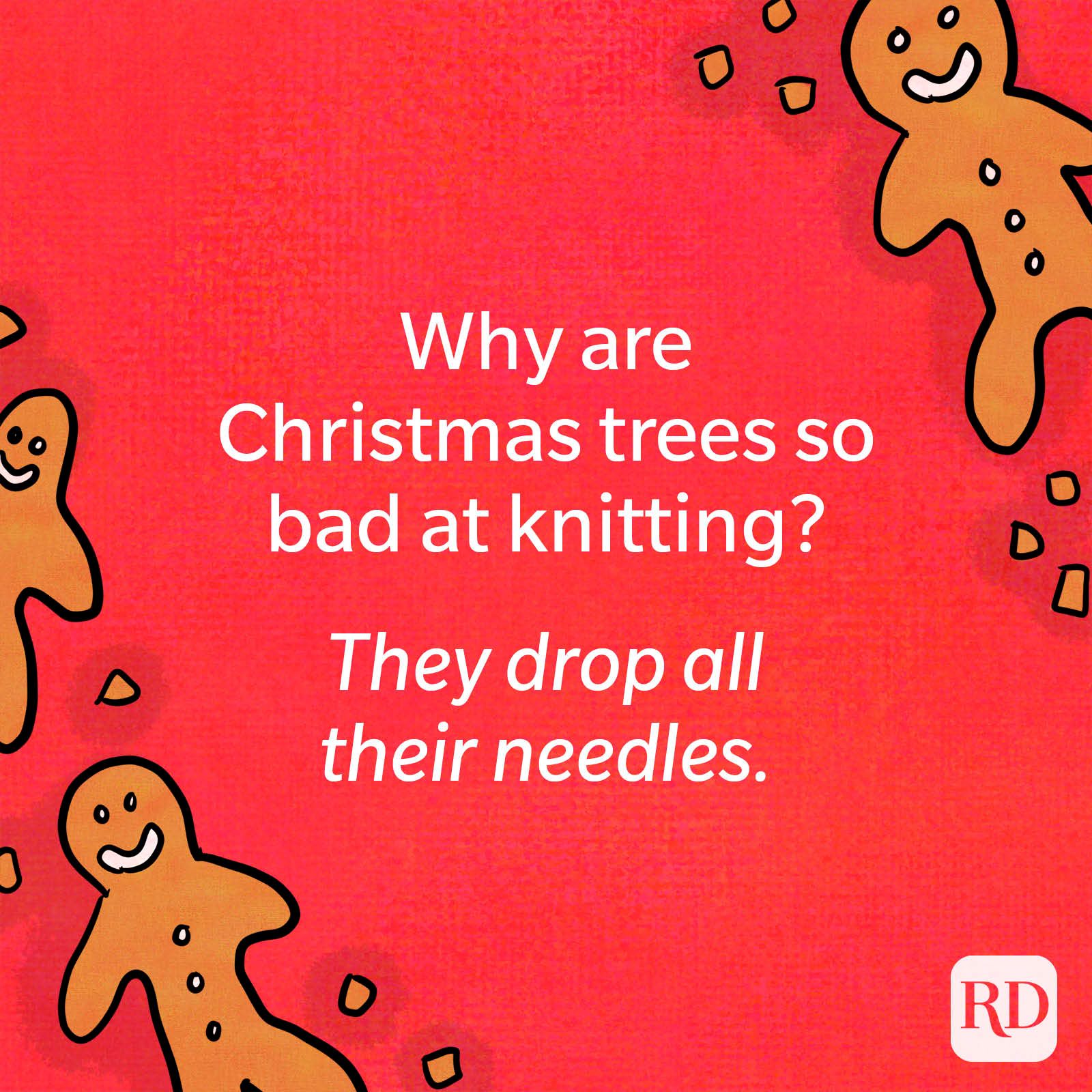 Why are Christmas trees so bad at knitting?