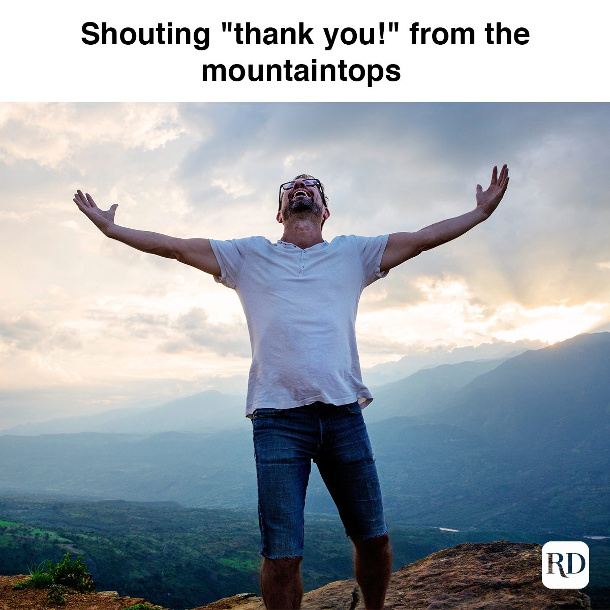 Man with arms spread on top of a mountain. Meme text: Shouting "Thank You!" From The Mountain Tops