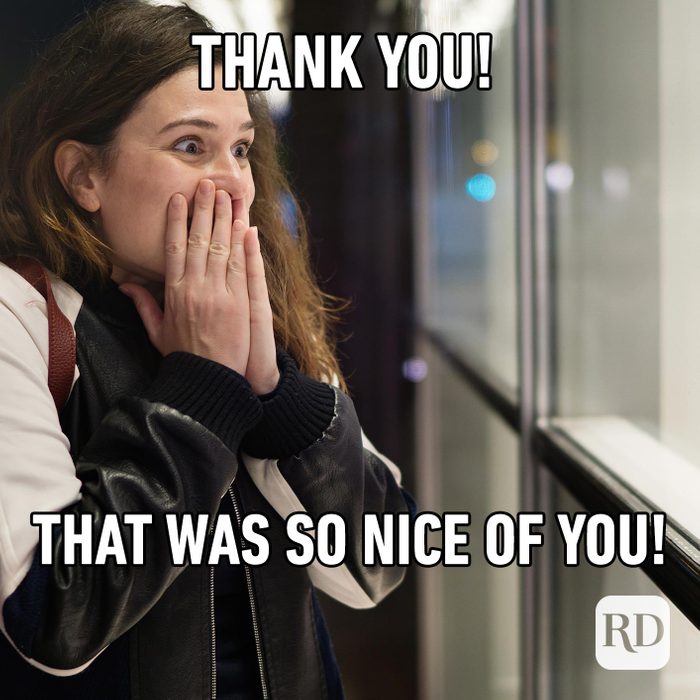 Woman gasping. Meme text: Thank you! That was so nice of you!