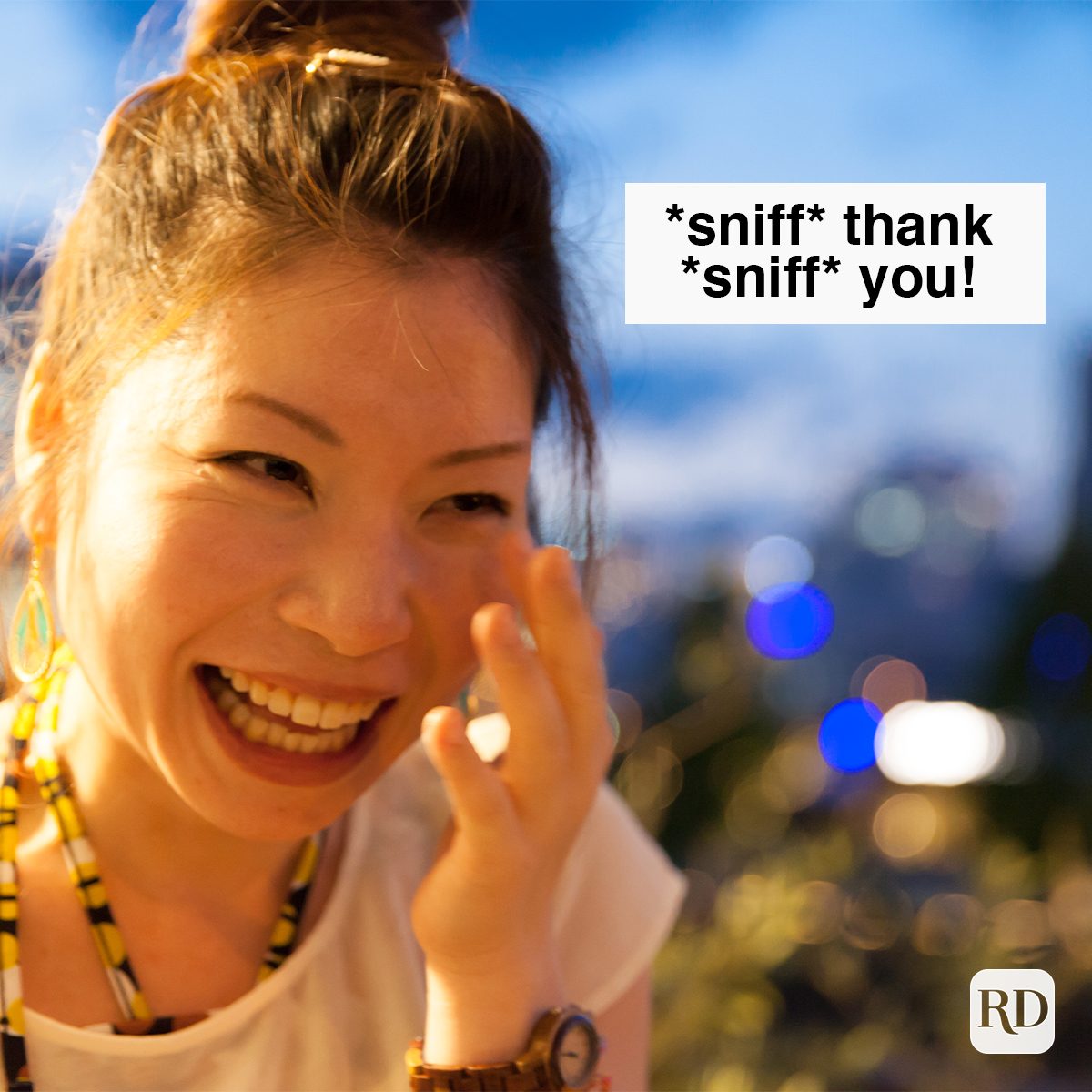 Woman crying laughing. Meme text: *Sniff* Thank *sniff* You