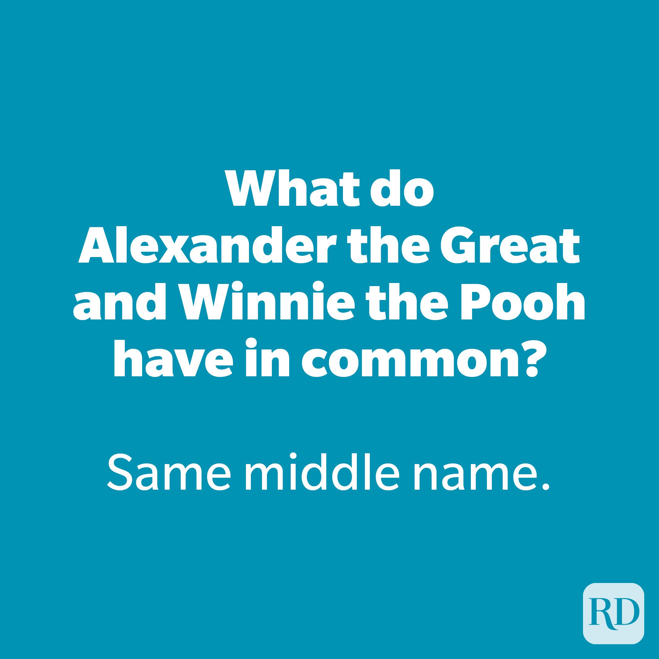 What do Alexander the Great and Winnie the Pooh have in common? 