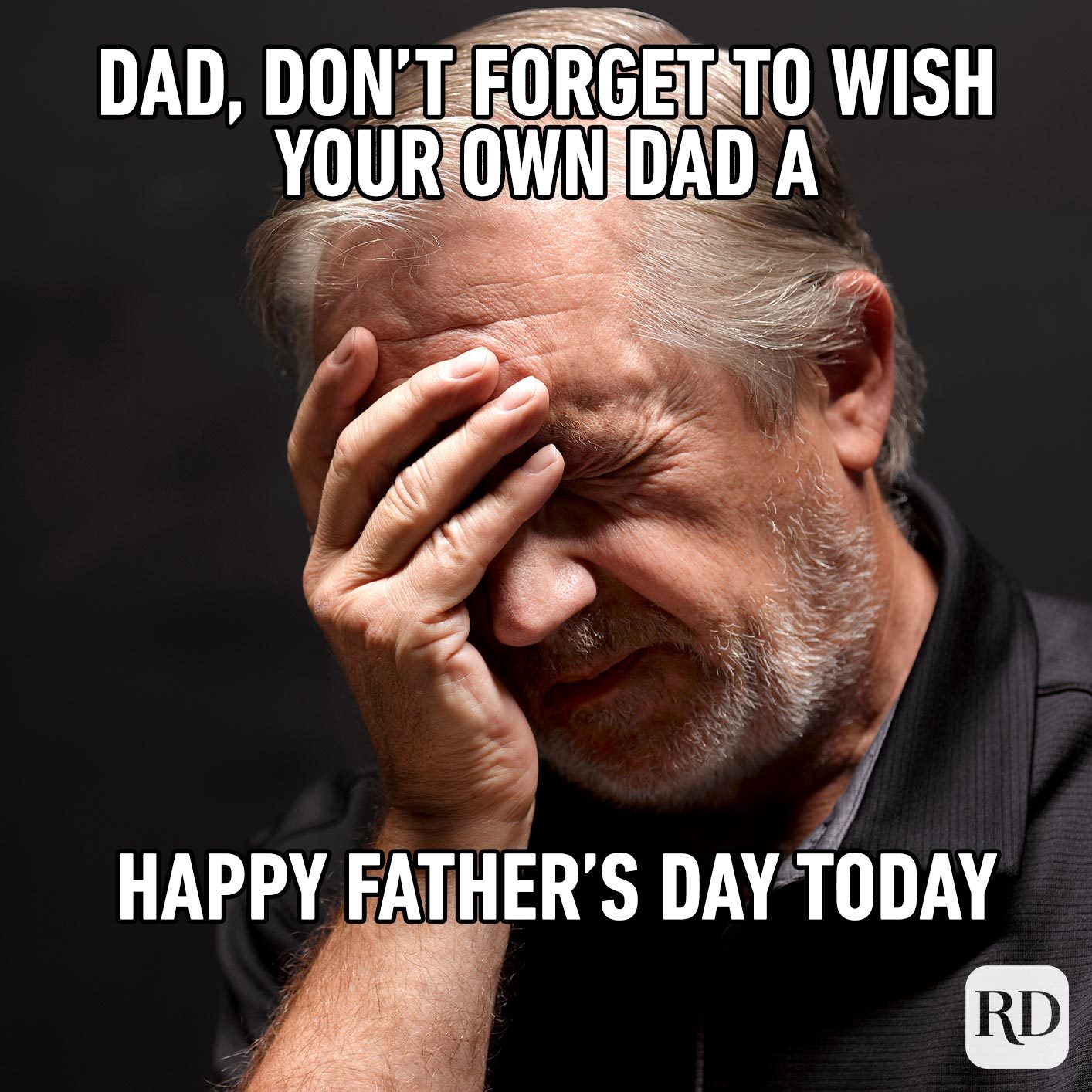 Man looking disappointed in himself. Meme text: Dad, don’t forget to wish your own dad a Happy Father’s Day today